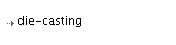 die-casting